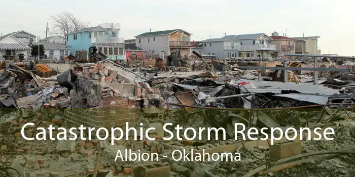 Catastrophic Storm Response Albion - Oklahoma