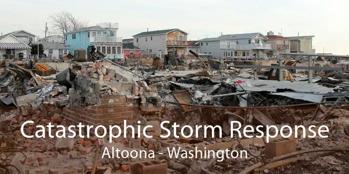 Catastrophic Storm Response Altoona - Washington