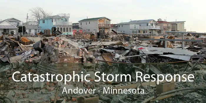 Catastrophic Storm Response Andover - Minnesota