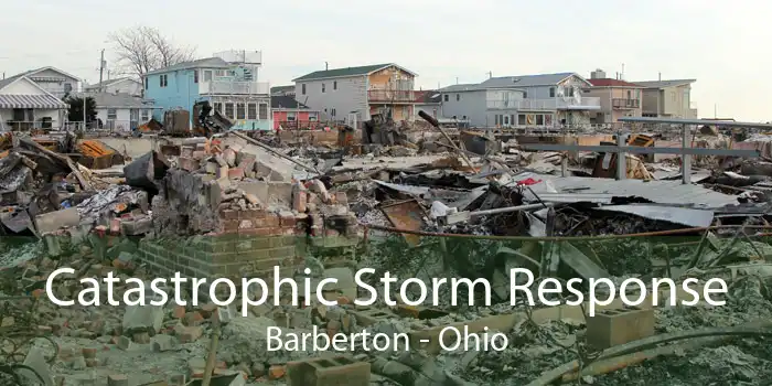 Catastrophic Storm Response Barberton - Ohio
