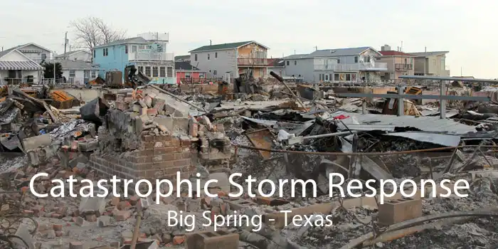 Catastrophic Storm Response Big Spring - Texas