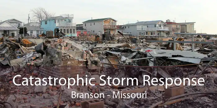 Catastrophic Storm Response Branson - Missouri