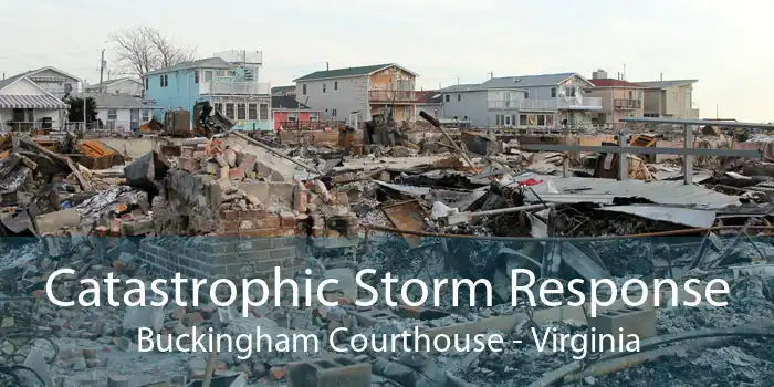 Catastrophic Storm Response Buckingham Courthouse - Virginia
