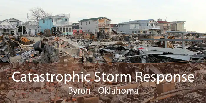 Catastrophic Storm Response Byron - Oklahoma
