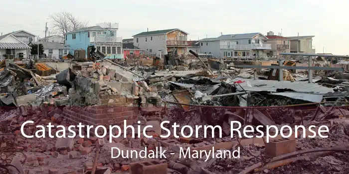 Catastrophic Storm Response Dundalk - Maryland