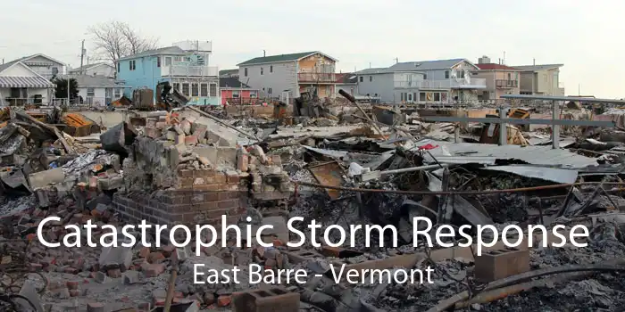 Catastrophic Storm Response East Barre - Vermont