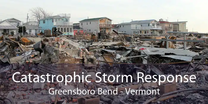 Catastrophic Storm Response Greensboro Bend - Vermont