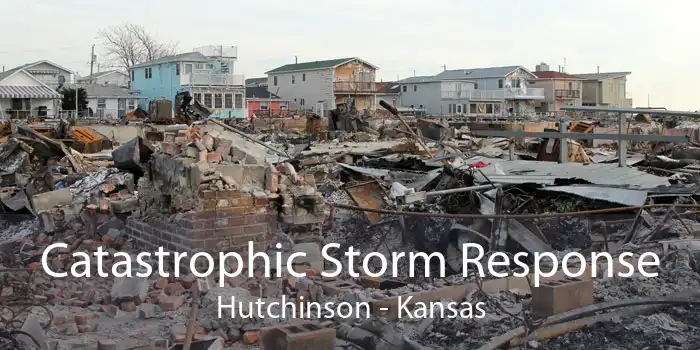 Catastrophic Storm Response Hutchinson - Kansas