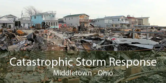 Catastrophic Storm Response Middletown - Ohio