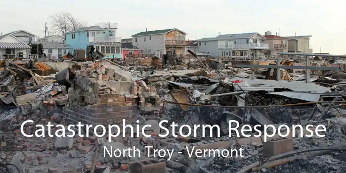 Catastrophic Storm Response North Troy - Vermont
