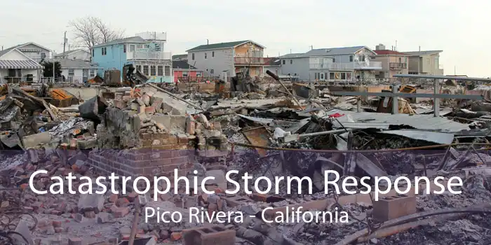 Catastrophic Storm Response Pico Rivera - California