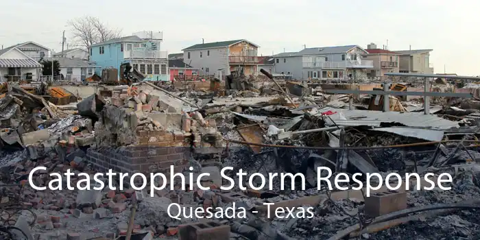 Catastrophic Storm Response Quesada - Texas