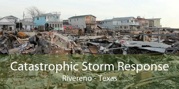 Catastrophic Storm Response Rivereno - Texas