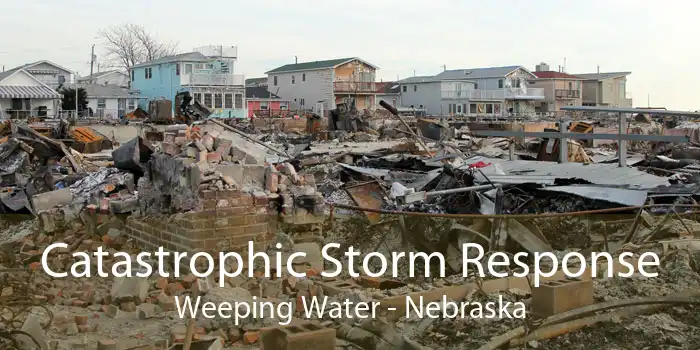 Catastrophic Storm Response Weeping Water - Nebraska