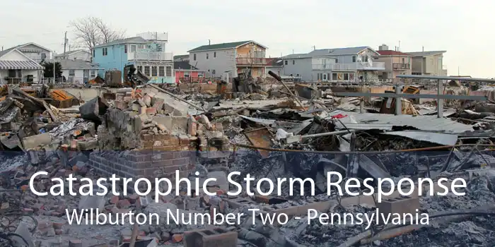 Catastrophic Storm Response Wilburton Number Two - Pennsylvania