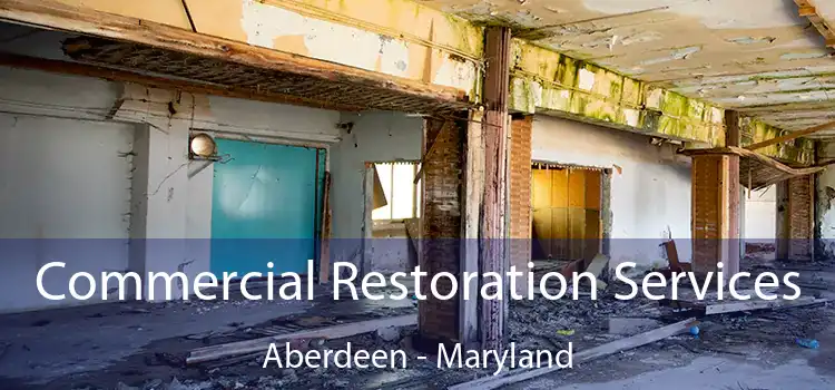 Commercial Restoration Services Aberdeen - Maryland