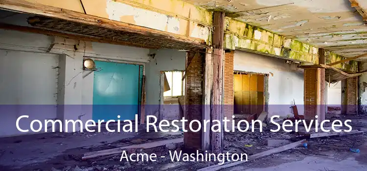 Commercial Restoration Services Acme - Washington