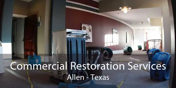 Commercial Restoration Services Allen - Texas