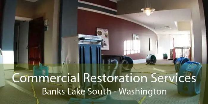 Commercial Restoration Services Banks Lake South - Washington