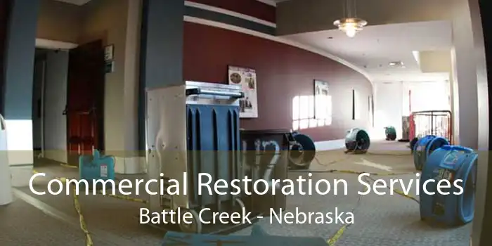 Commercial Restoration Services Battle Creek - Nebraska