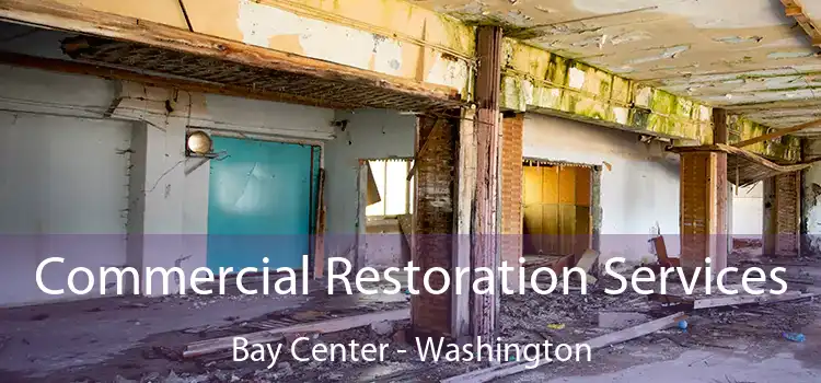 Commercial Restoration Services Bay Center - Washington