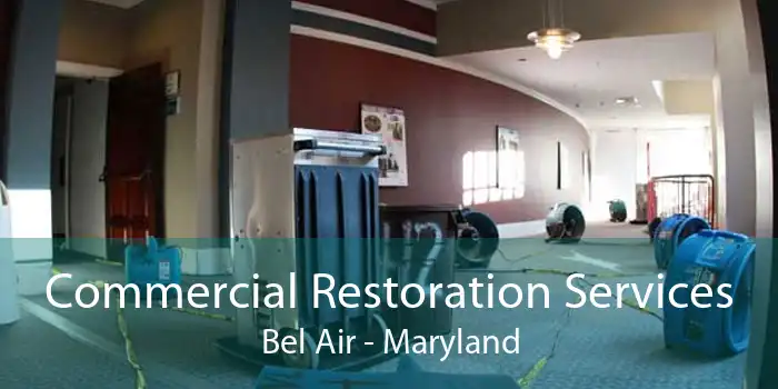 Commercial Restoration Services Bel Air - Maryland