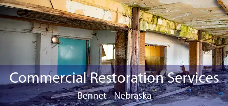 Commercial Restoration Services Bennet - Nebraska