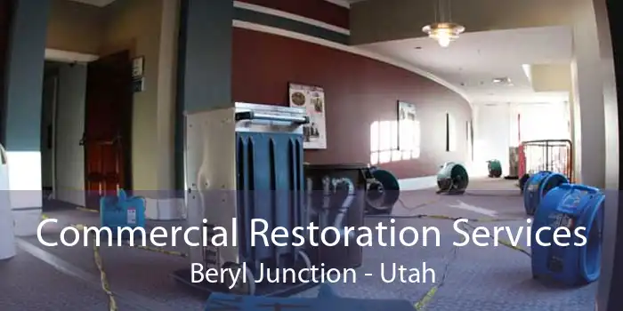 Commercial Restoration Services Beryl Junction - Utah