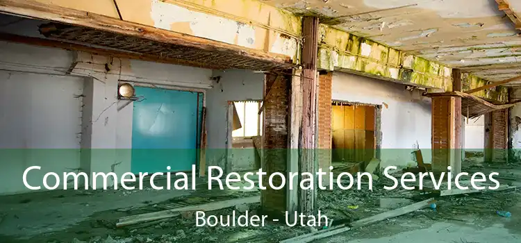 Commercial Restoration Services Boulder - Utah