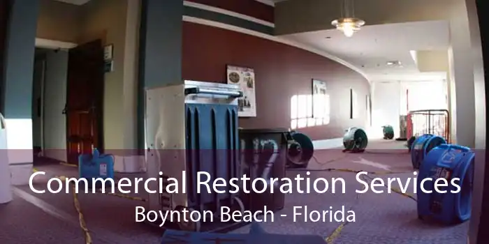 Commercial Restoration Services Boynton Beach - Florida