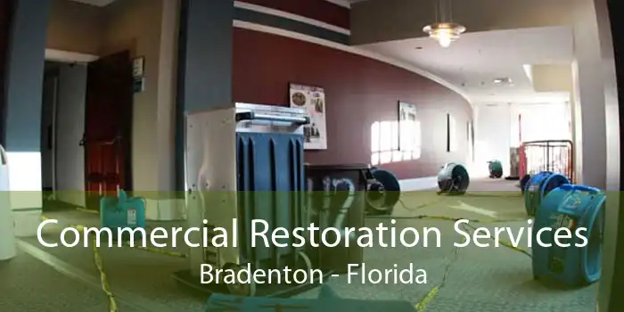 Commercial Restoration Services Bradenton - Florida