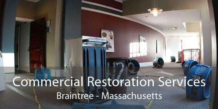Commercial Restoration Services Braintree - Massachusetts