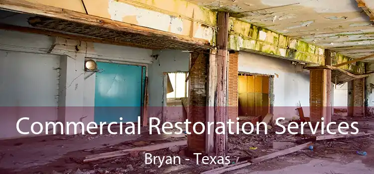 Commercial Restoration Services Bryan - Texas