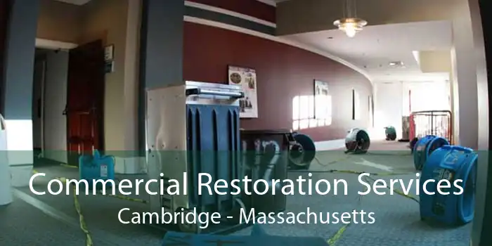 Commercial Restoration Services Cambridge - Massachusetts