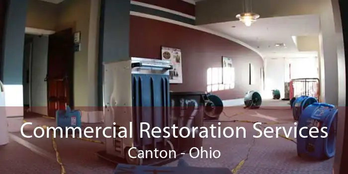 Commercial Restoration Services Canton - Ohio