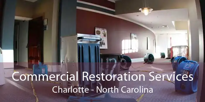 Commercial Restoration Services Charlotte - North Carolina