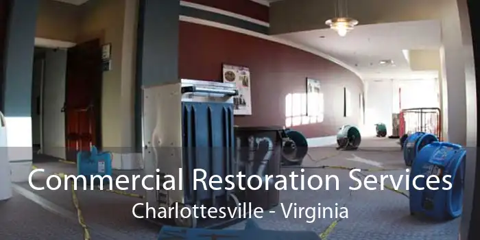 Commercial Restoration Services Charlottesville - Virginia