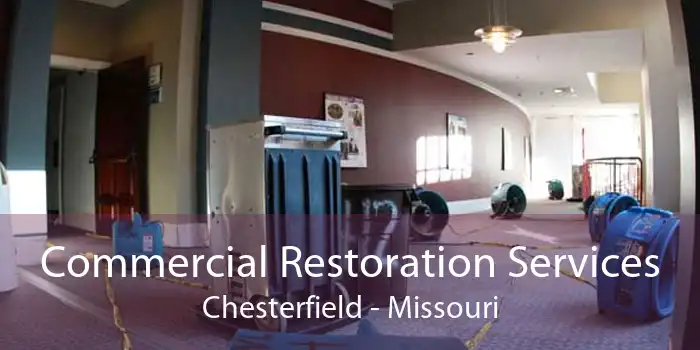 Commercial Restoration Services Chesterfield - Missouri