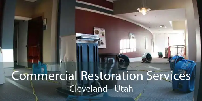 Commercial Restoration Services Cleveland - Utah