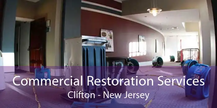 Commercial Restoration Services Clifton - New Jersey
