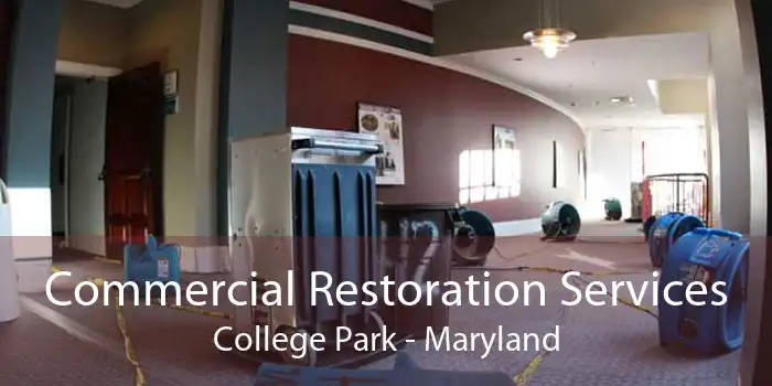 Commercial Restoration Services College Park - Maryland
