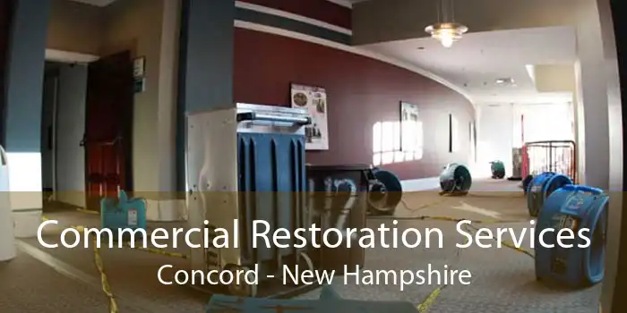 Commercial Restoration Services Concord - New Hampshire