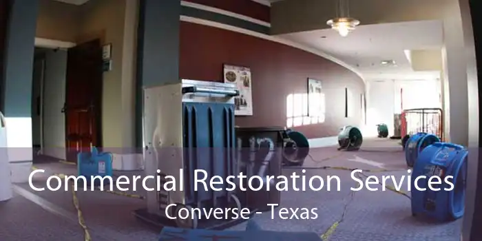 Commercial Restoration Services Converse - Texas