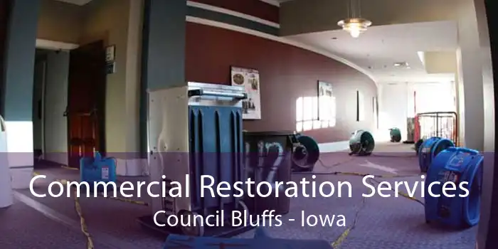Commercial Restoration Services Council Bluffs - Iowa