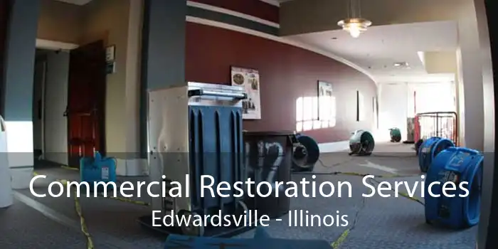 Commercial Restoration Services Edwardsville - Illinois