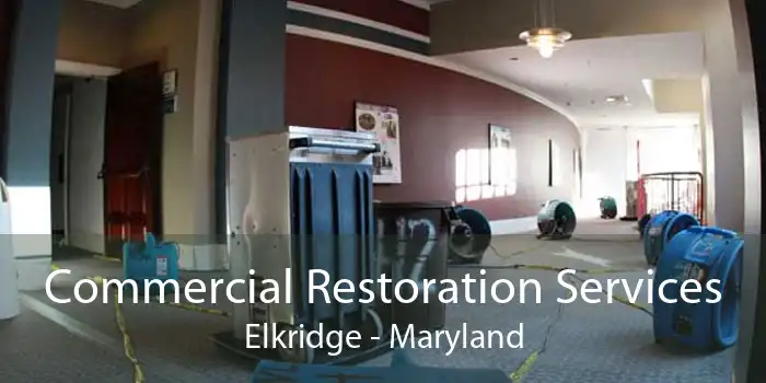 Commercial Restoration Services Elkridge - Maryland