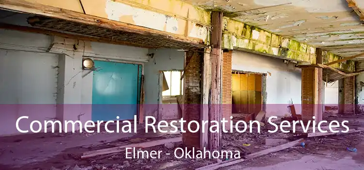 Commercial Restoration Services Elmer - Oklahoma