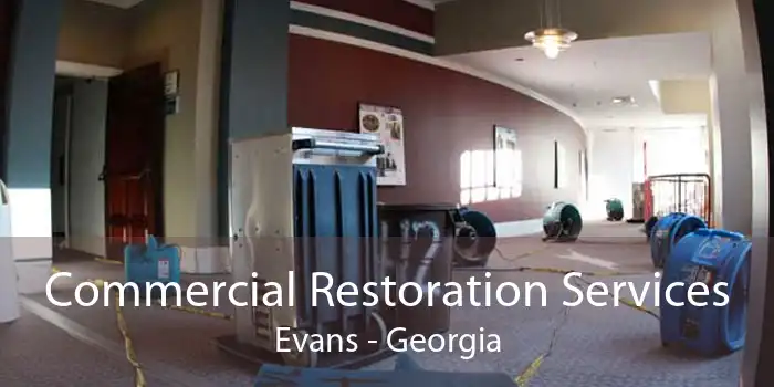 Commercial Restoration Services Evans - Georgia
