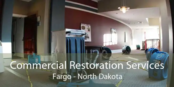 Commercial Restoration Services Fargo - North Dakota