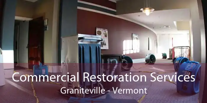 Commercial Restoration Services Graniteville - Vermont
